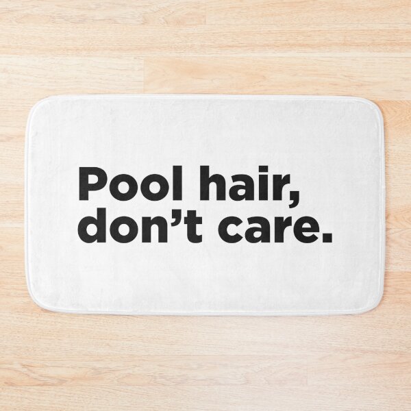 Item preview, Pool Hair, Don't Care. designed and sold by Memefy.