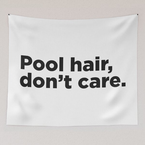 Item preview, Pool Hair, Don't Care. designed and sold by Memefy.
