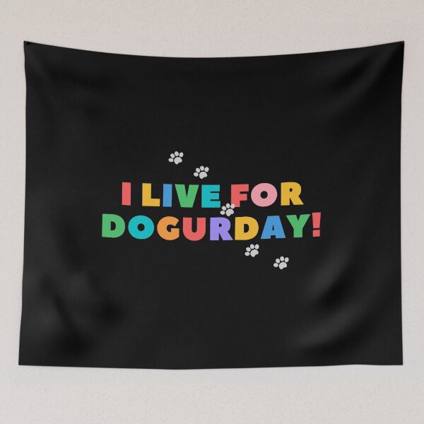 Item preview, I Live for Dogurdays!, I love Dogs, Cool  designed and sold by KashifMohiuddin.