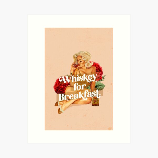 "Whiskey For Breakfast" Sexy Retro Platinum Blonde Pinup Girl & Whiskey Art Art Print