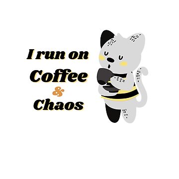 Artwork thumbnail, I Run on Coffee And Chaos - Cat Yoga by Kokumber Creations