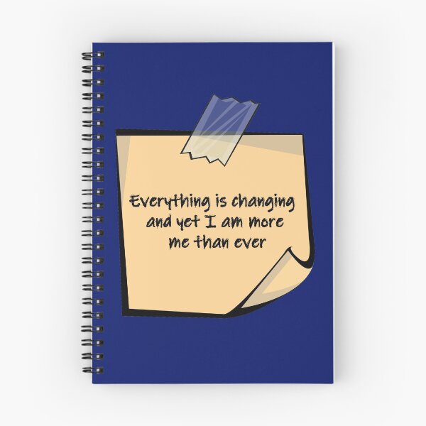 Item preview, Everything is changing and yet i am more me than ever. designed and sold by Tephany08.