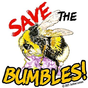 Artwork thumbnail, Save the Fuzzy Bumbles by Justine Larsen