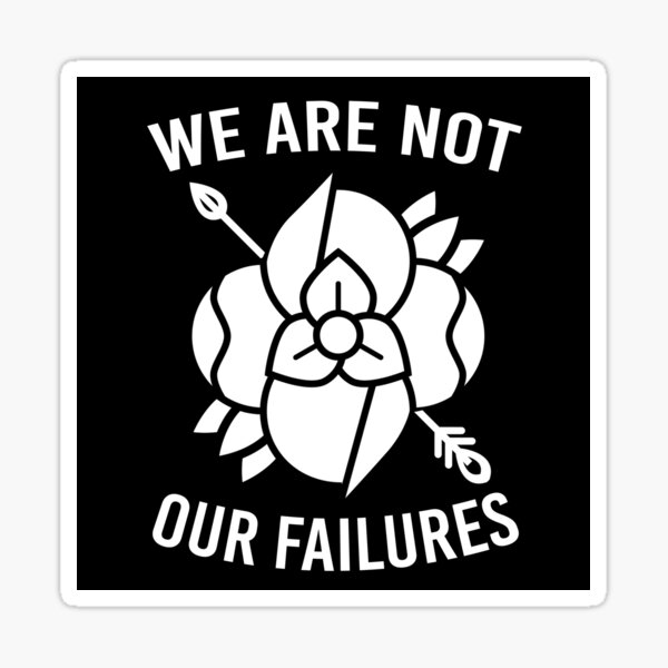 ""We Are Not Our Failures" LA DISPUTE (B)" Sticker For Sale By Bigricxi ...