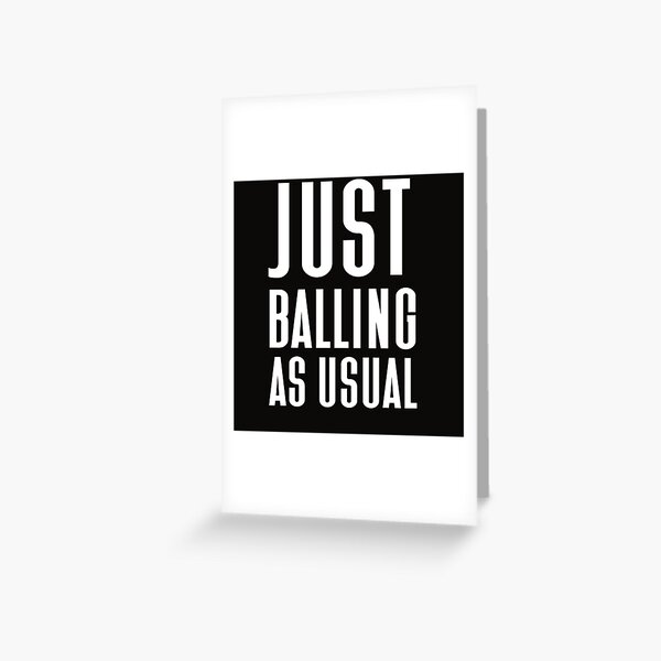 I made sacrifices, I been ballin' ever since - Drake and 2 Chainz |  Greeting Card