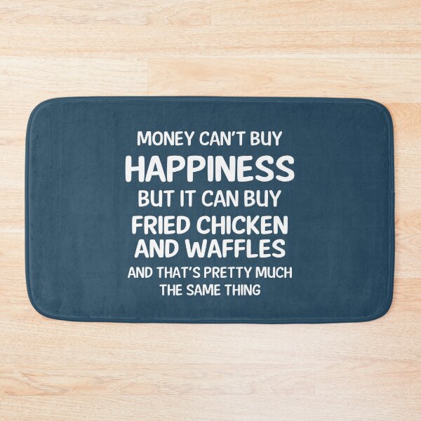 Item preview, Money Cant Buy Happiness But It Can Buy Fried Chicken And Waffles designed and sold by CeciLop.