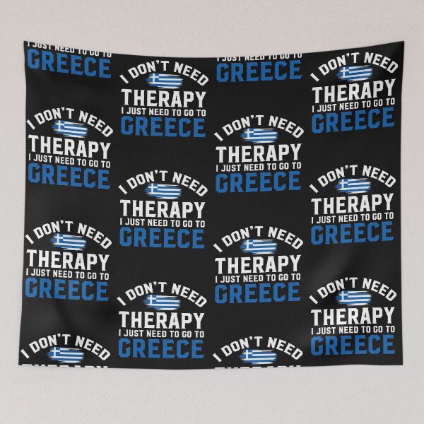 Item preview, Greek Flag  I Don't Need Therapy I Just Need to Go to Greece designed and sold by obedtheartist.