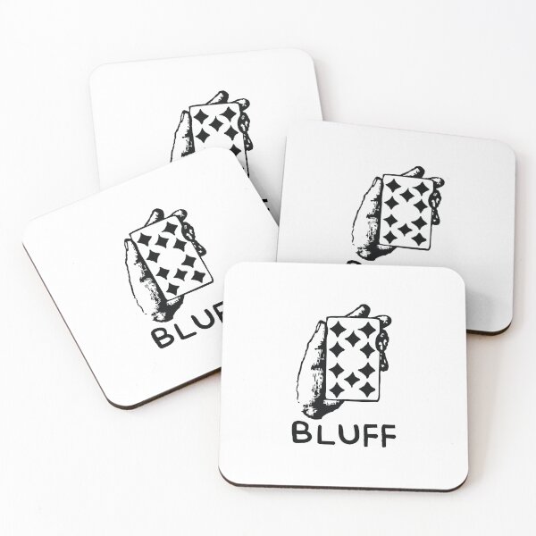 Item preview, It's A Bluff designed and sold by JorgeDesigns.