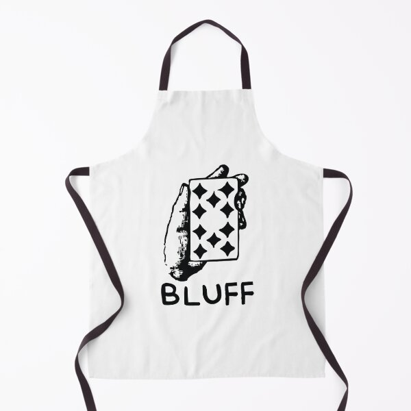 Item preview, It's A Bluff designed and sold by JorgeDesigns.