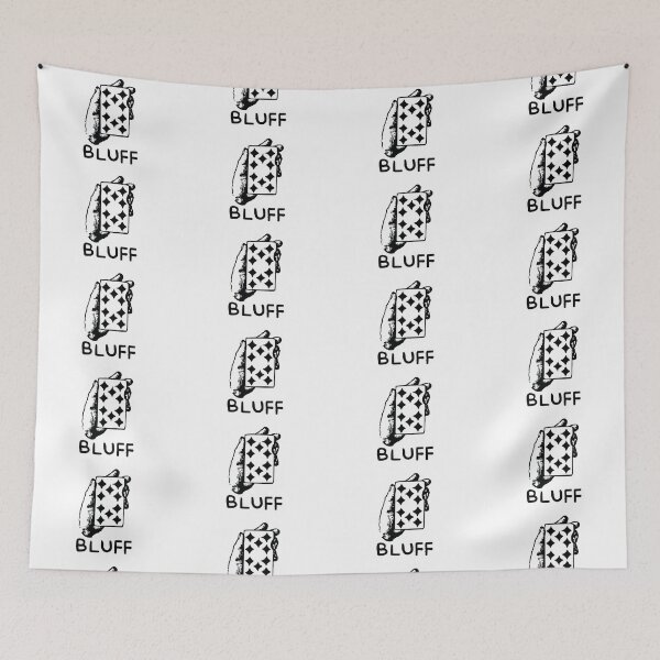 Item preview, It's A Bluff designed and sold by JorgeDesigns.