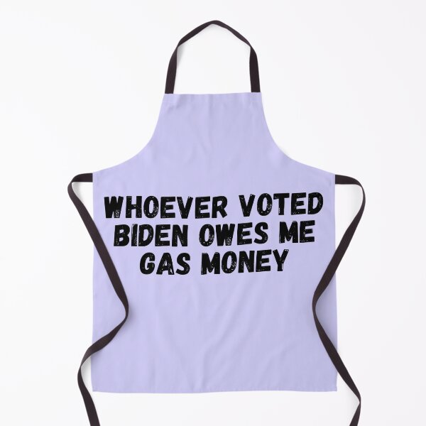 Item preview, Whoever Voted Biden Owes Me Gas Money designed and sold by Zaibo.