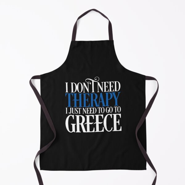 Item preview, Greek Flag  I Don't Need Therapy I Just Need to Go to Greece designed and sold by obedtheartist.