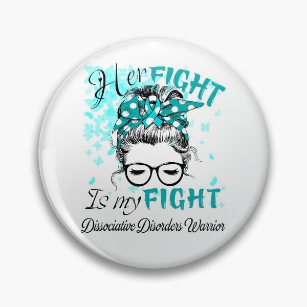 Item preview, Her Fight Is My Fight Dissociative Disorders Warrior designed and sold by rechardtee.