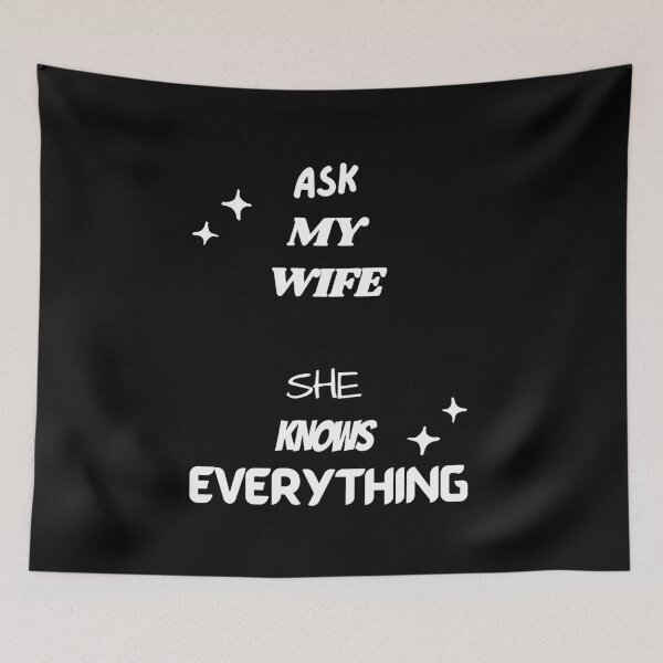 Item preview, Ask My Wife She Knows Everything designed and sold by CherryDamzel.