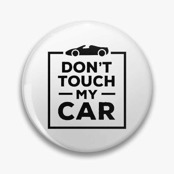 Item preview, Don't Touch My Car (Black) designed and sold by FilipeFerreira.
