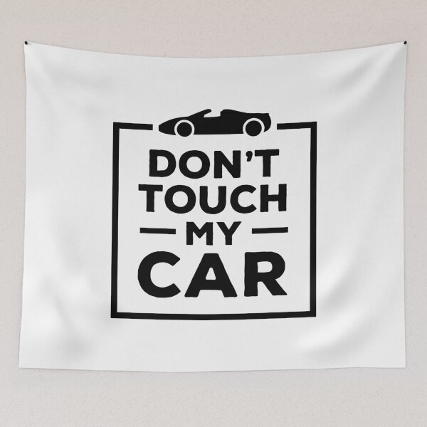 Item preview, Don't Touch My Car (Black) designed and sold by FilipeFerreira.