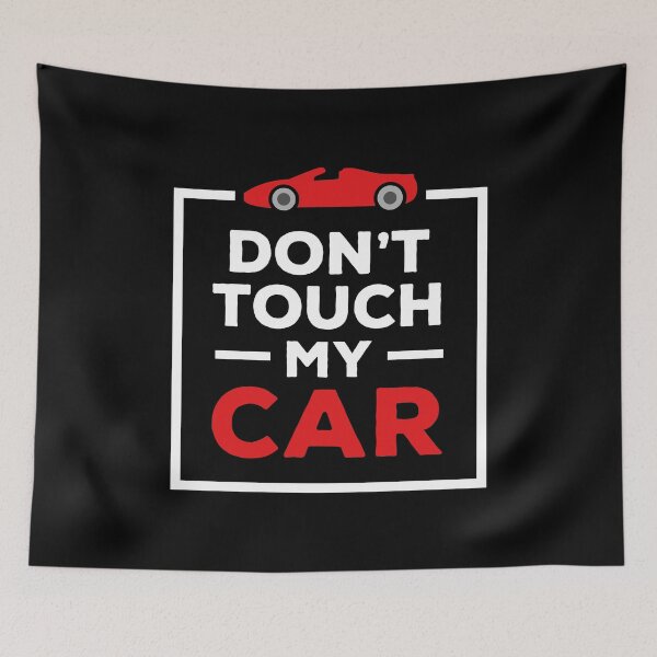 Item preview, Don't Touch My Car (Black BG) designed and sold by FilipeFerreira.