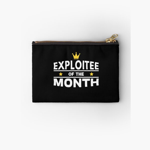 Item preview, Exploitee of the Month Work Employee Colleague designed and sold by Sellery-GbR.