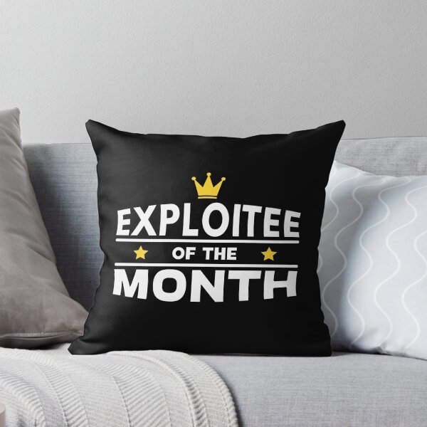 Item preview, Exploitee of the Month Work Employee Colleague designed and sold by Sellery-GbR.