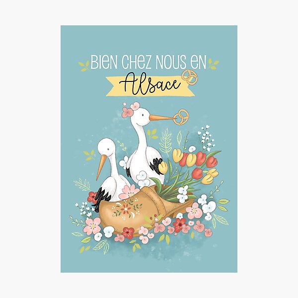 Bien chez nous en Alsace Photographic Print