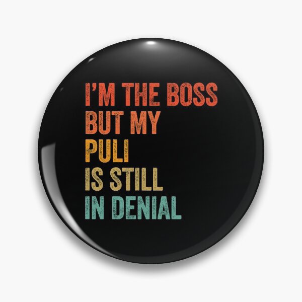 Item preview, I'm The Boss But My Puli Is Still In Denial - Funny Puli Dog Gift  designed and sold by Guarddogdrive.
