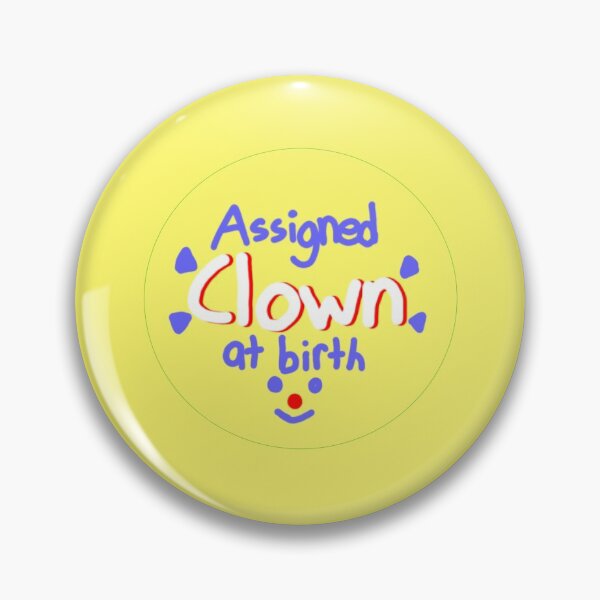 Item preview, Assigned Clown At Birth designed and sold by CandyBoi17.