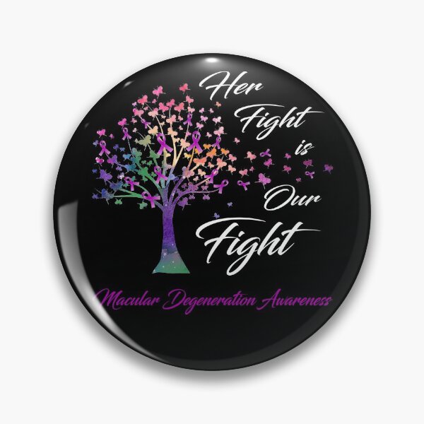 Item preview, Her Fight Is Our Fight Macular Degeneration Awareness designed and sold by Gillosina.