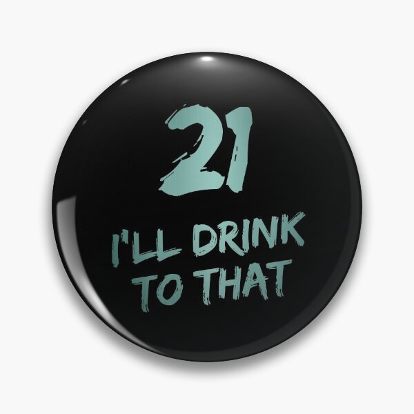 Item preview, 21 I'll drink to that in metallic rustic turquoise color | TURNING 21 | 21ST birthday | 21st birthday gift | Birthday celebration  designed and sold by Violet Treasures.
