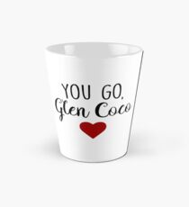 Mean Girls - You go, Glen Coco Tall Mug