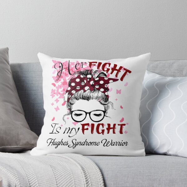 Item preview, Her Fight Is My Fight Hughes Syndrome Warrior designed and sold by rechardtee.