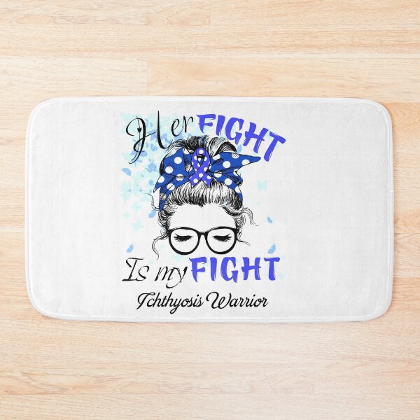 Item preview, Her Fight Is My Fight Ichthyosis Warrior designed and sold by rechardtee.