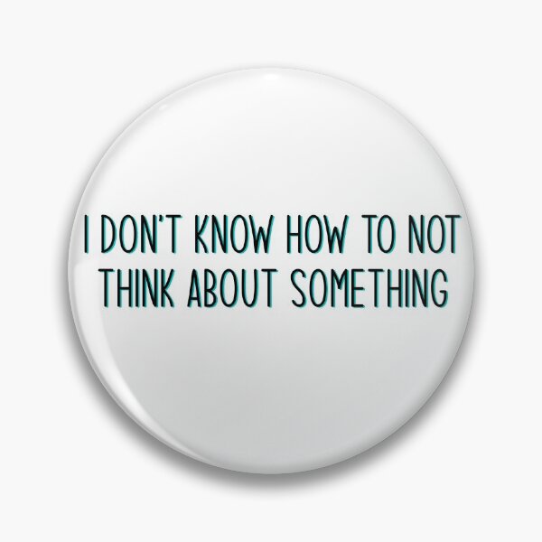 Item preview, Luca- I don't know how to not think about something quote designed and sold by ibella328.