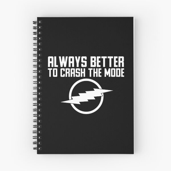 Item preview, Always Crash The Mode designed and sold by The Cosmic Turtle.