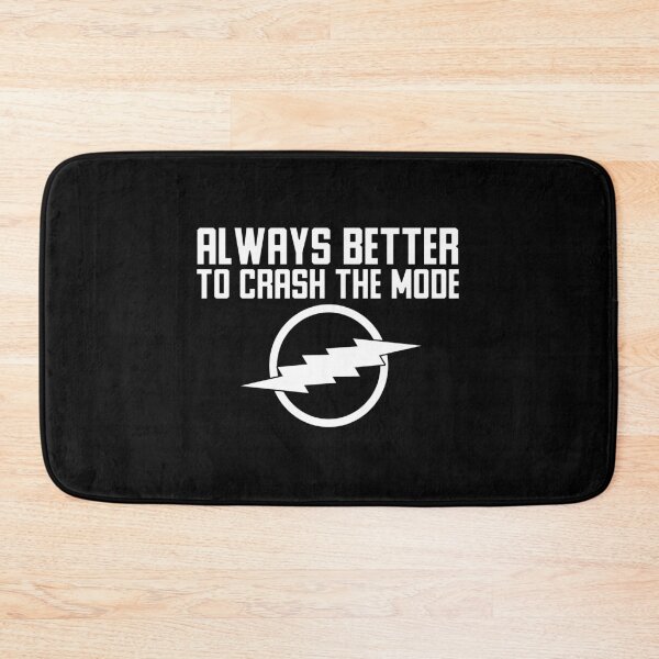 Item preview, Always Crash The Mode designed and sold by The Cosmic Turtle.