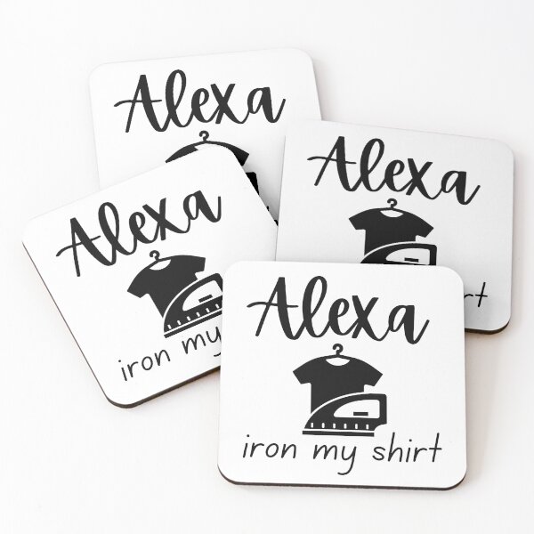 Item preview, Alexa - Iron My Shirt designed and sold by DWDiva.