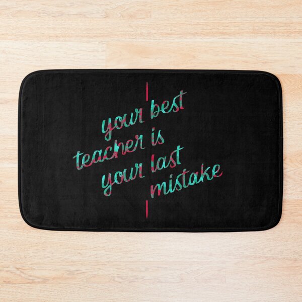 Item preview, Your best teacher is your last mistake designed and sold by RafaelLima7.