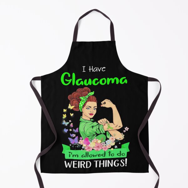 Item preview, I Have Glaucoma I'm Allowed To Do Weird Things designed and sold by largellie.