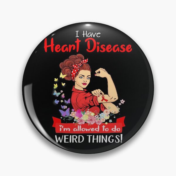 Item preview, I Have Heart Disease I'm Allowed To Do Weird Things designed and sold by largellie.
