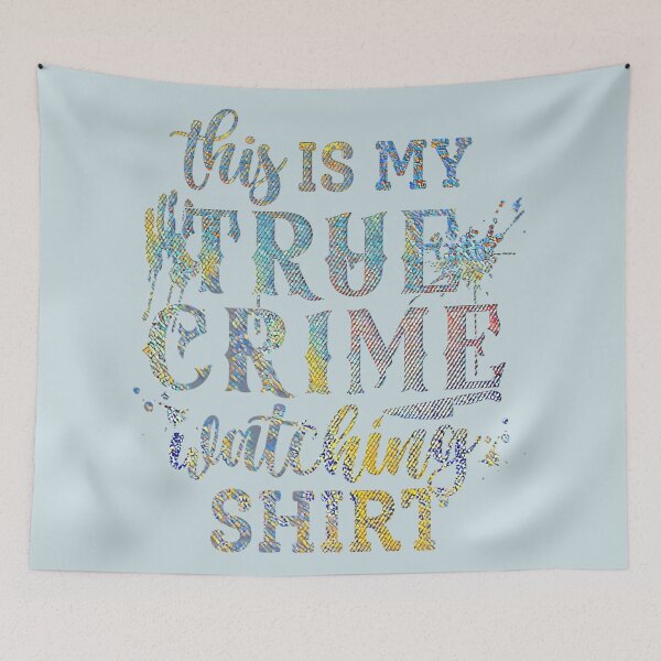 Item preview,  True Crime Watching Shirt.  designed and sold by CristalleLisa.