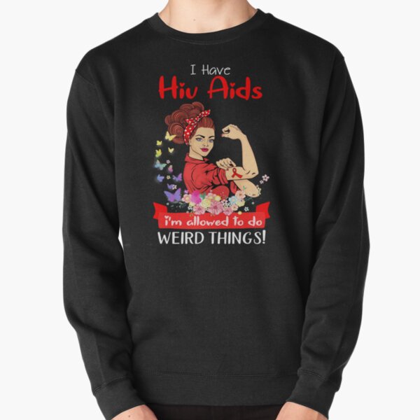 Item preview, I Have Hiv Aids I'm Allowed To Do Weird Things designed and sold by largellie.