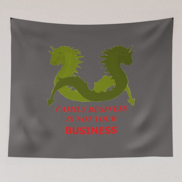 Item preview, Family Business Is Not Your Business (Two Golden Sea Serpents) designed and sold by SelfUpgrade.
