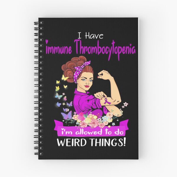 Item preview, I Have Immune Thrombocytopenia I'm Allowed To Do Weird Things designed and sold by largellie.