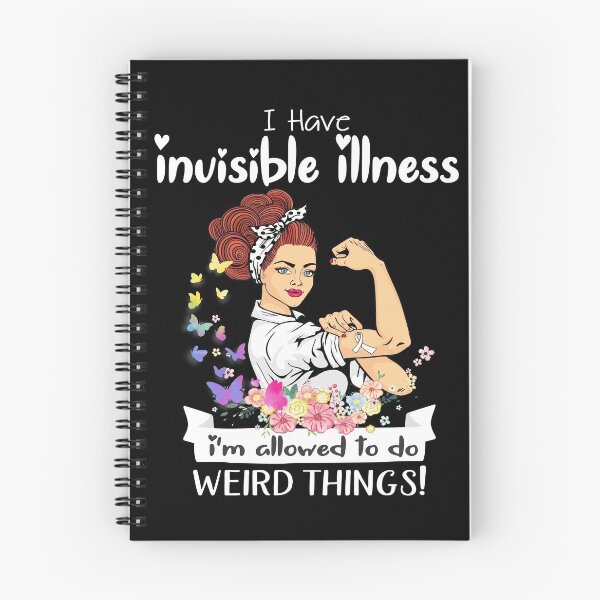 Item preview, I Have Invisible Illness I'm Allowed To Do Weird Things designed and sold by largellie.