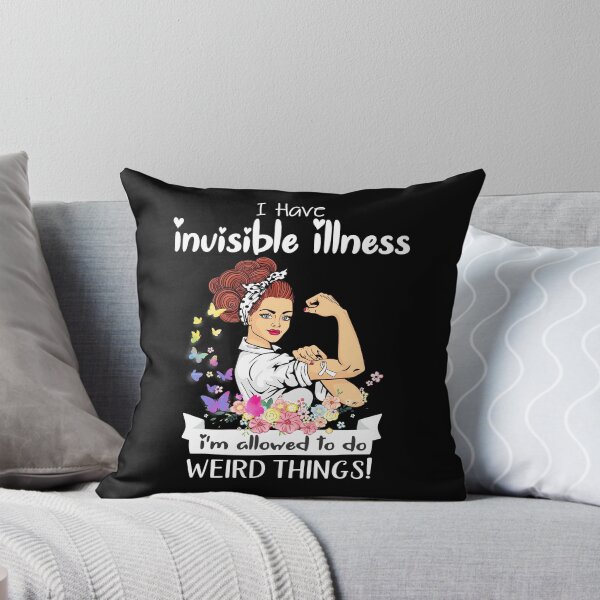 Item preview, I Have Invisible Illness I'm Allowed To Do Weird Things designed and sold by largellie.