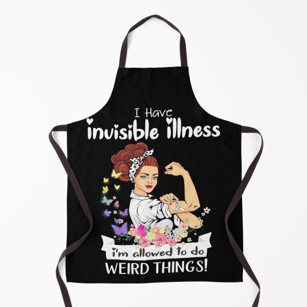 Item preview, I Have Invisible Illness I'm Allowed To Do Weird Things designed and sold by largellie.