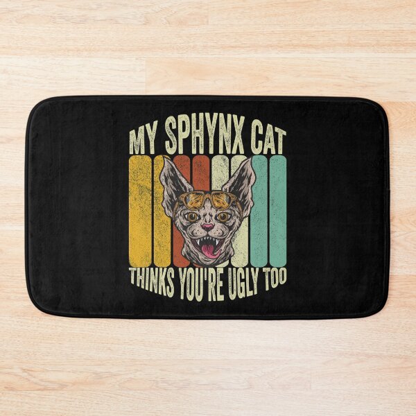 Item preview, my Sphynx cat Thinks You're Ugly Too funny hairless cat saying designed and sold by Dahiss.