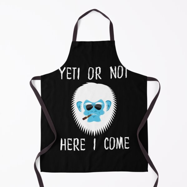 Item preview, Yeti Or Not Here I Come | The Yeti Club designed and sold by S-JDesigns.