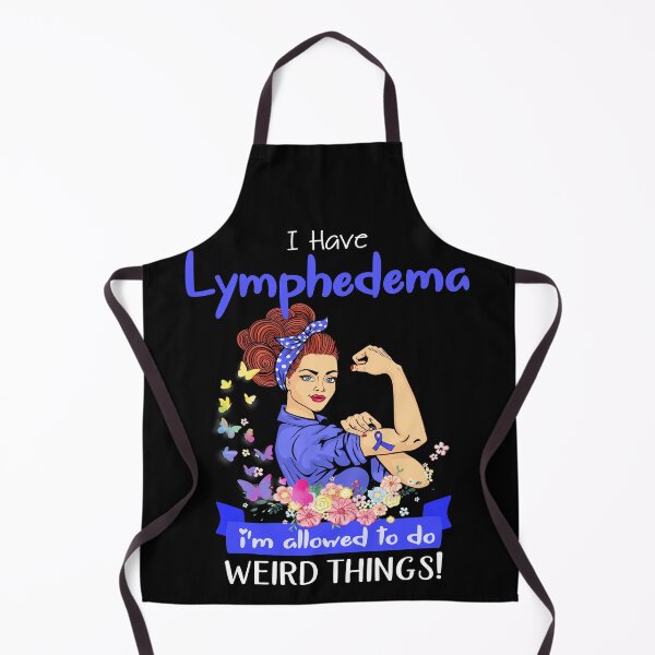 Item preview, I Have Lymphedema I'm Allowed To Do Weird Things designed and sold by largellie.