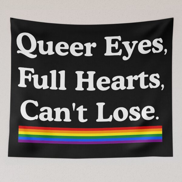 Item preview, Queer Eyes Full Hearts Can't Lose  designed and sold by acquiesce13.