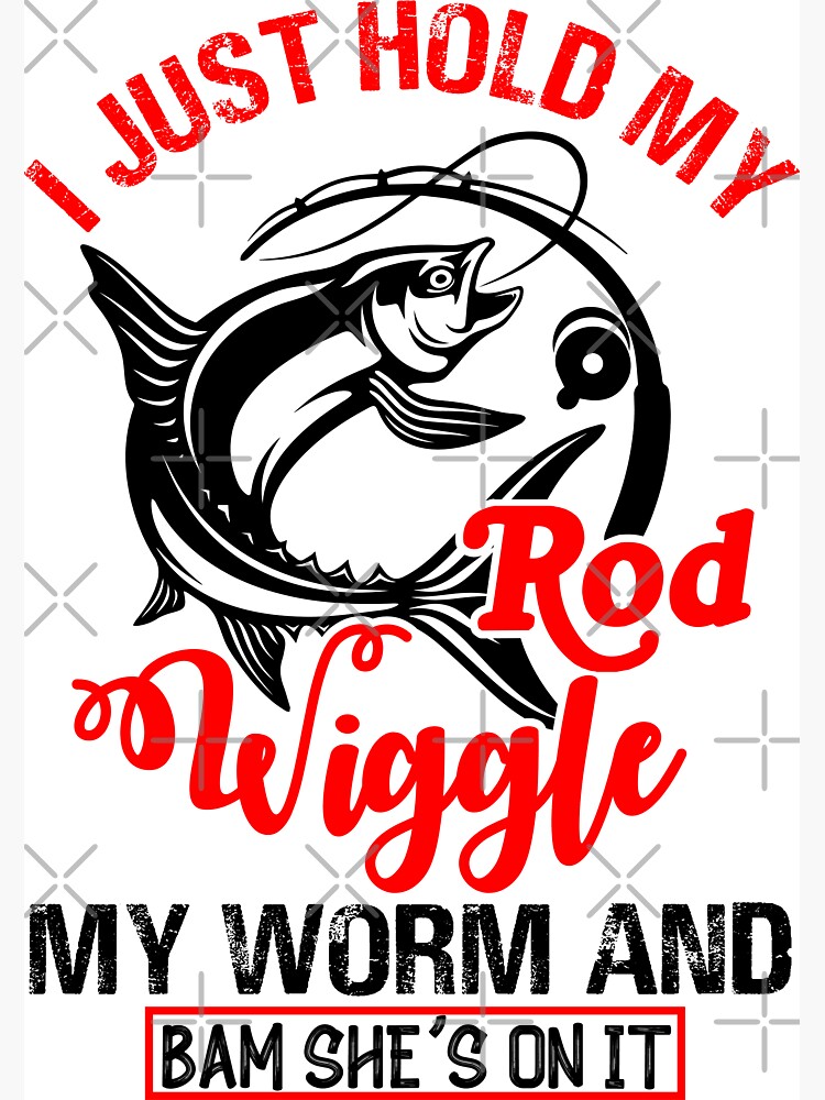 Funny i just hold my rod wiggle my worm and bam she's on it love